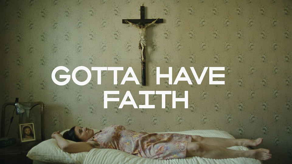 Gotta Have Faith