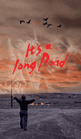 It's a Long Road